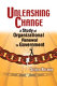 Unleashing change : a study of organizational renewal in government /