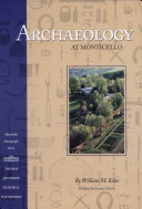 Archaeology at Monticello : artifacts of everyday life in the plantation community /