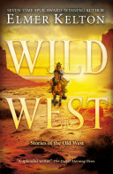 WILD WEST : short stories /