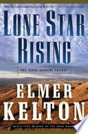 Lone star rising : the Texas Rangers trilogy /