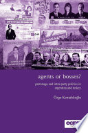 Agents or bosses? : patronage and intra-party politics in Argentina and Turkey /