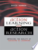 Action learning and action research : improving the quality of teaching and learning /