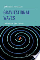 Gravitational Waves : A New Window to the Universe /