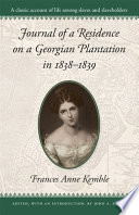 Journal of a residence on a Georgian plantation in 1838-1839 /