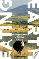 Eating earth : environmental ethics and dietary choice /