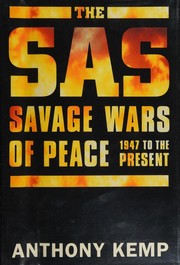 The SAS : the savage wars of peace, 1947 to the present /