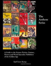 The anthem series : a guide to the science fiction, fantasy, horror and weird specialty publishers of the Golden Age /