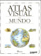 Atlas visual del mundo /