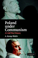 Poland under Communism : a Cold War history /