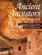 Ancient ancestors of the Southwest /