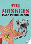 The Monkees Made in Hollywood.