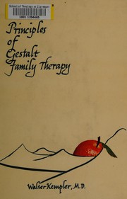 Principles of Gestalt family therapy : a Gestalt-experiential handbook /