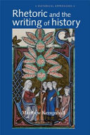 Rhetoric and the writing of history, 400-1500 /