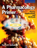 A pharmacology primer : theory, applications, and methods /