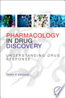 Pharmacology in drug discovery : understanding drug response /