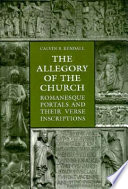 The allegory of the church : romanesque portals and their verse inscriptions /