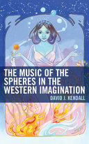 The music of the spheres in the Western imagination /