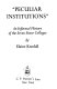 "Peculiar institutions" : an informal history of the Seven Sister colleges /