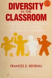 Diversity in the classroom : a multicultural approach to the education of young children /