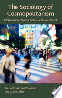 The Sociology of Cosmopolitanism : Globalization, Identity, Culture and Government /