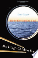 Mr. Ding's chicken feet : on a slow boat from Shanghai to Texas /