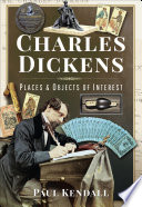 Charles Dickens : places and objects of interest /