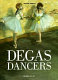 Degas dancers /