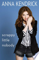 Scrappy little nobody /