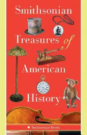 Smithsonian treasures of American history /