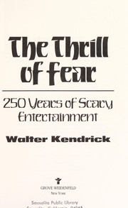 The thrill of fear : 250 years of scary entertainment /