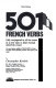 501 French verbs fully conjugated in all the tenses in a new easy   to learn format /