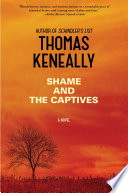 Shame and the captives : a novel /