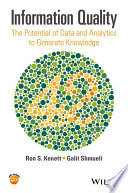 Information quality data analytics : the potential of data and analytics to generate knowledge /