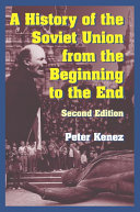 A history of the Soviet Union from the beginning to the end /