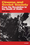 Cinema and Soviet society from the revolution to the death of Stalin /