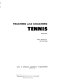 Teaching and coaching tennis /