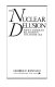 The nuclear delusion : Soviet-American relations in the atomic age /