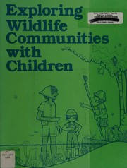 Exploring wildlife communities with children /