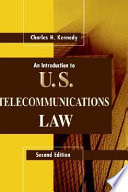An introduction to U.S. telecommunications law /