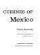 The cuisines of Mexico /