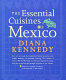The essential cuisines of Mexico /