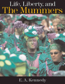 Life, liberty, and the Mummers /
