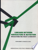 Linkages between agriculture and nutrition : implications for policy and research /