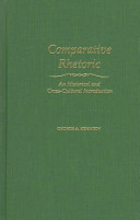 Comparative rhetoric : an historical and cross-cultural introduction /