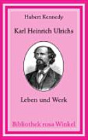 Karl Heinrich Ulrichs : Leben und Werk /