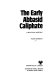 The early Abbasid Caliphate : a political history /