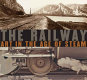 The railway : art in the age of steam /