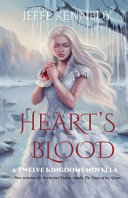 Heart's blood : a two stories from the Twelve Kingdoms and the Uncharted realms /