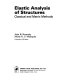 Elastic analysis of structures : classical and matrix methods /