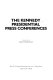 The Kennedy presidential press conferences /